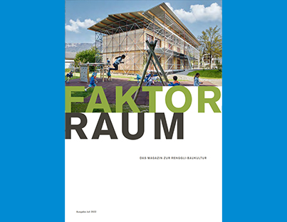 Renggli Haus - Faktor Raum Ausgabe 1/2022