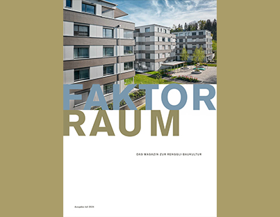 Renggli Haus - Faktor Raum Ausgabe 1/2024